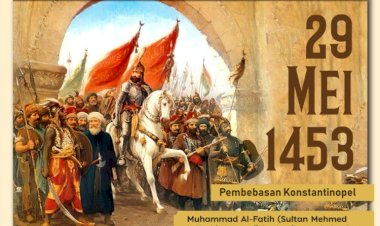 Upaya Sultan Muhammad II dalam Penaklukkan Kota Konstantinopel 1453